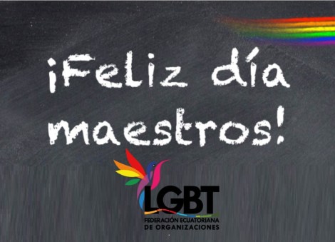 Feliz del Maestro Federación ecuatoriana de Organizaciones LGBTI.png